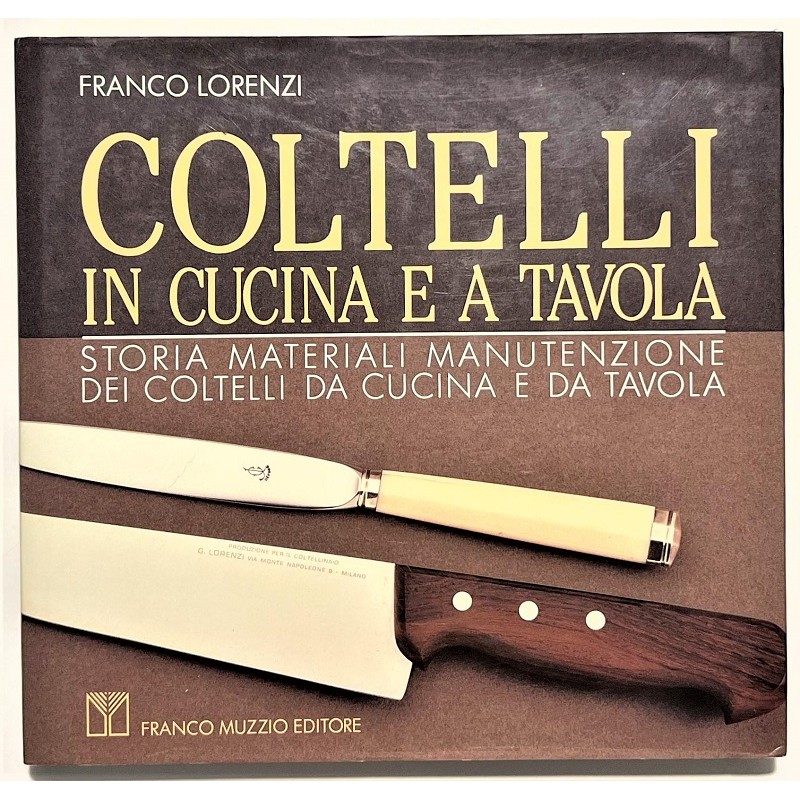 LIBRO COLTELLI IN CUCINA E A TAVOLA F.LORENZI